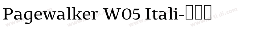 Pagewalker W05 Itali字体转换 Pagewalker W05 Itali字体转换
